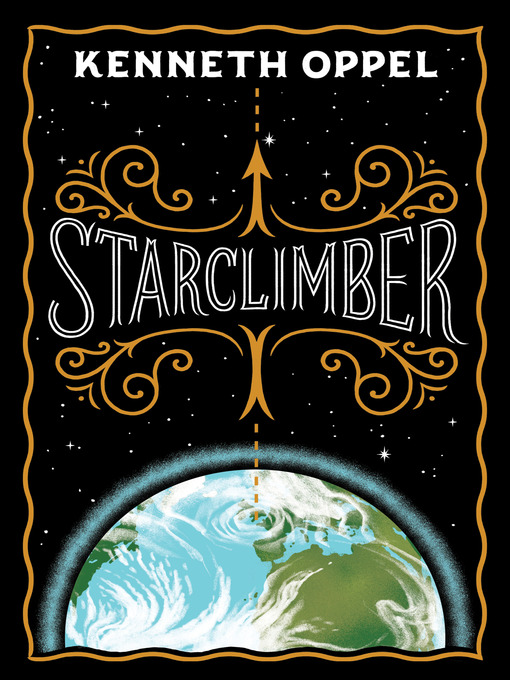 Title details for Starclimber by Kenneth Oppel - Wait list